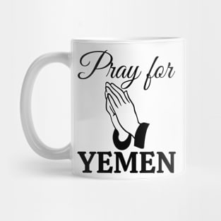Pray for Yemen #SaveYemen Mug